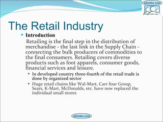 The Retail Industry ,[object Object],[object Object],[object Object],[object Object]