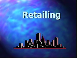 Retailing 