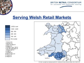 Serving Welsh Retail Markets
 