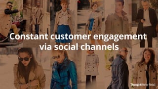 Constant customer engagement
via social channels
 