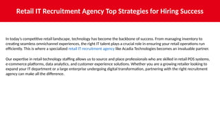 Retail IT Recruitment Agency Top Strategies for Hiring Success.pptx