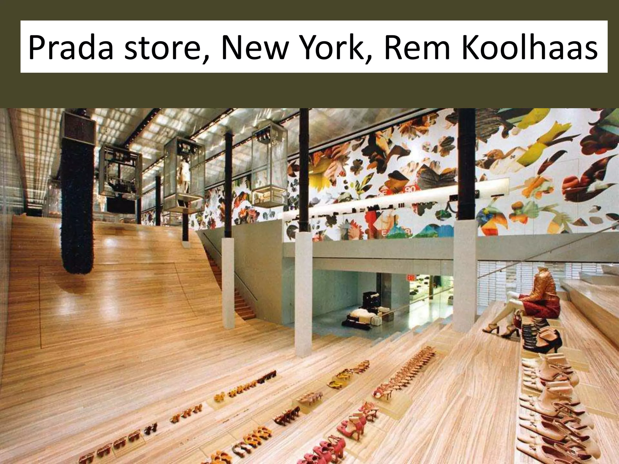 Prada store, New York, Rem Koolhaas

 