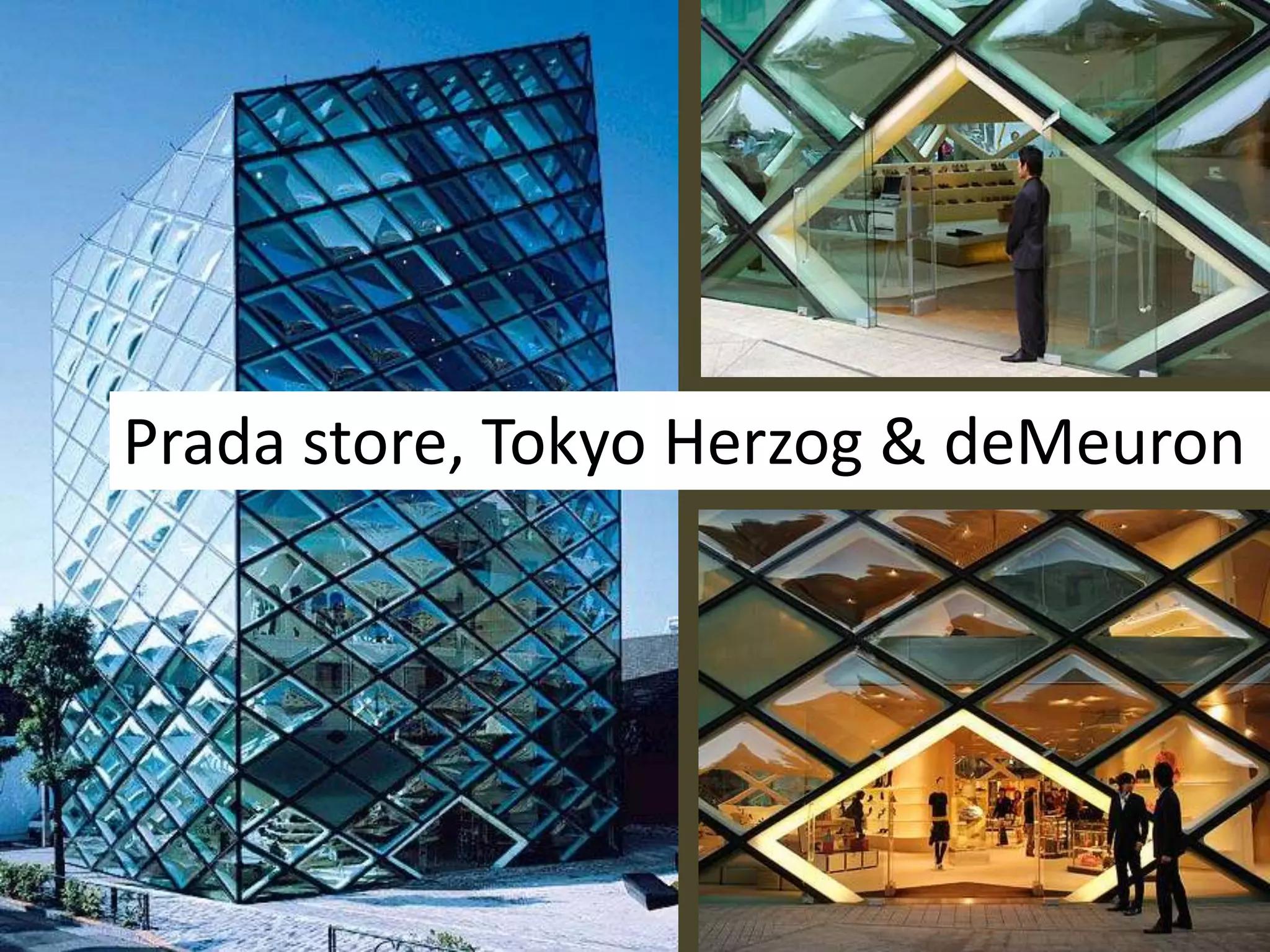 Prada store, Tokyo Herzog & deMeuron

 