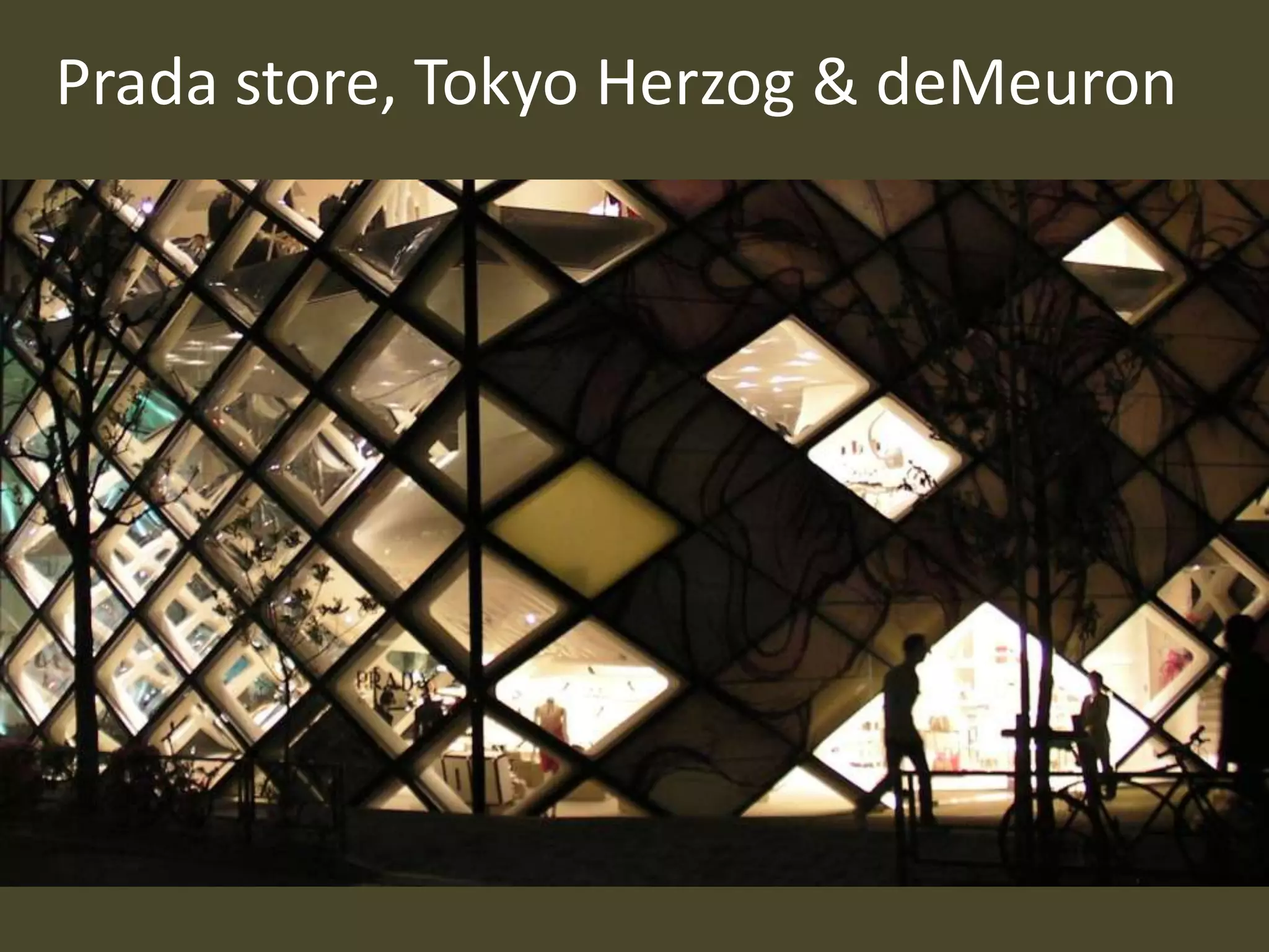 Prada store, Tokyo Herzog & deMeuron

 