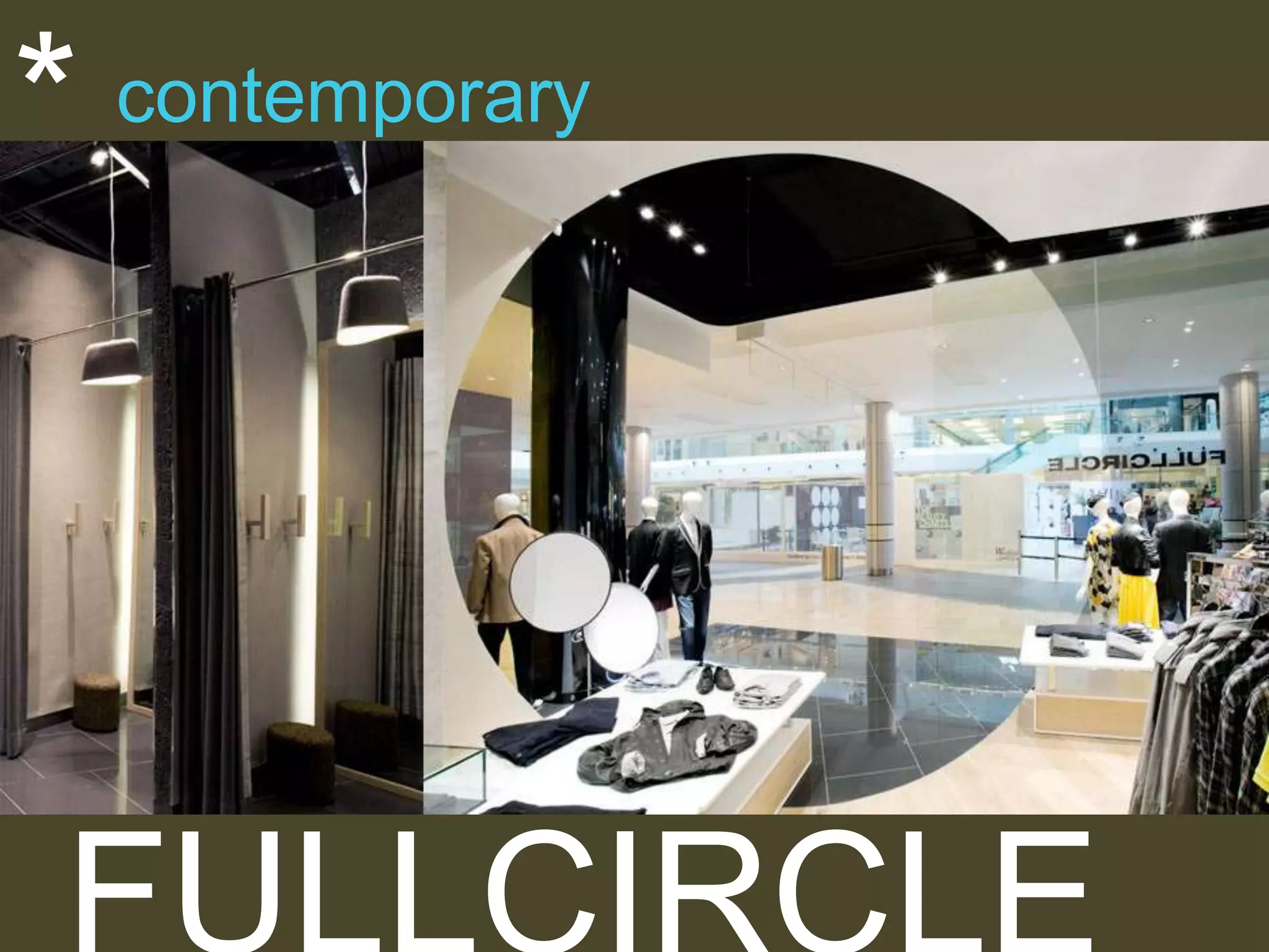 *

contemporary

 