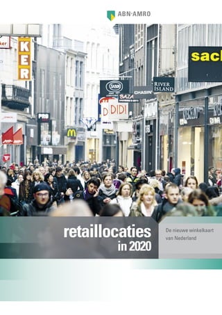 retaillocaties    De nieuwe winkelkaart
                  van Nederland

        in 2020
 