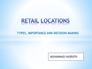 MUHAMMAD HASRATH
TYPES, IMPORTANCE AND DECISION MAKING
 