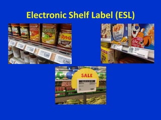 Electronic Shelf Label (ESL)
 
