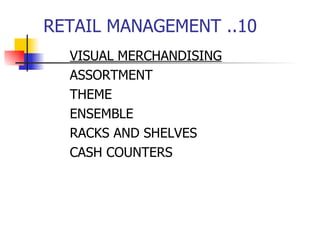 RETAIL MANAGEMENT ..10 VISUAL MERCHANDISING ASSORTMENT THEME ENSEMBLE RACKS AND SHELVES CASH COUNTERS 
