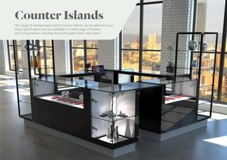 08
Counter Islands
Our range of standard and custom Counter Islands can be tailored to your
exact specifications and are available in a wide range of finishes
and configurations, including the printed glass finish seen below.
 