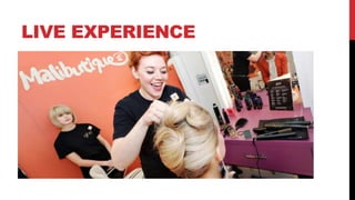 LIVE EXPERIENCE
 