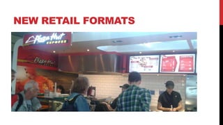 NEW RETAIL FORMATS
 
