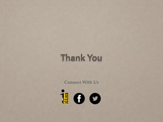 Thank You
Connect With Us
 