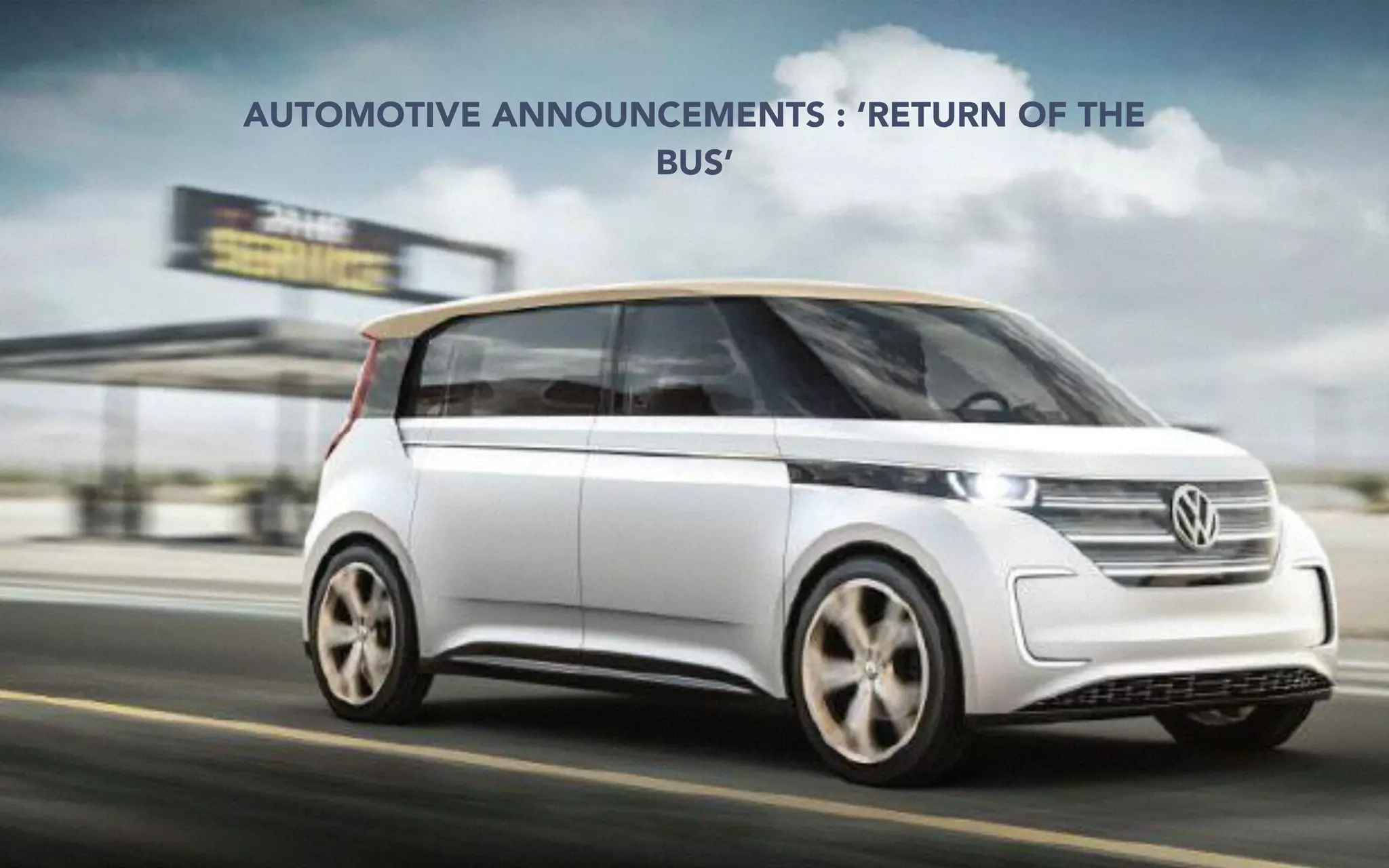 AUTOMOTIVE ANNOUNCEMENTS : ‘RETURN OF THE
BUS’