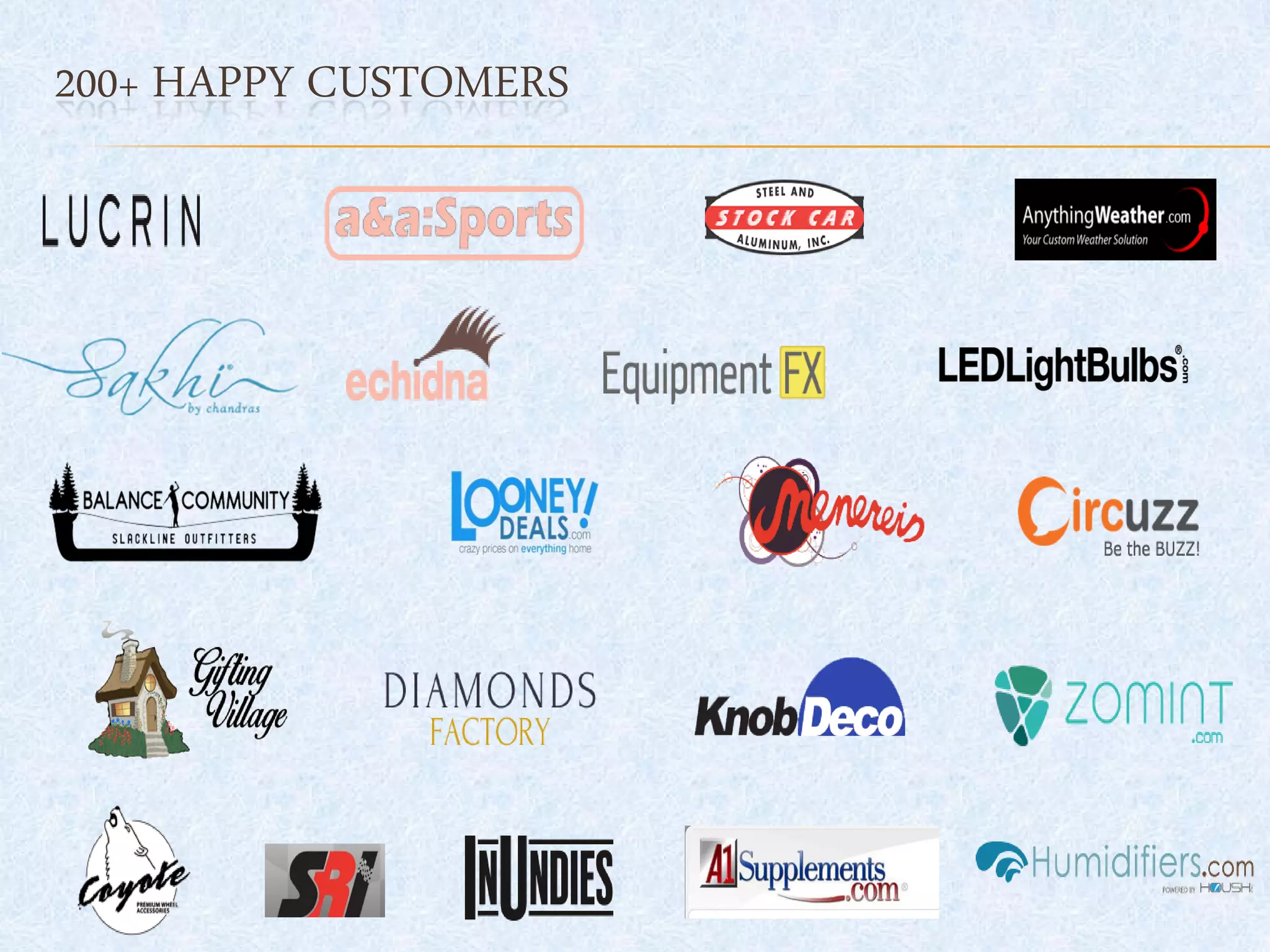 200+ HAPPY CUSTOMERS
 