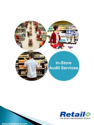 In-Store
Audit Services

www.retailplus-jv.com

 