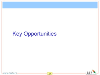 37
Key Opportunities
 