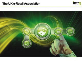 The UK e-RetailAssociation
 