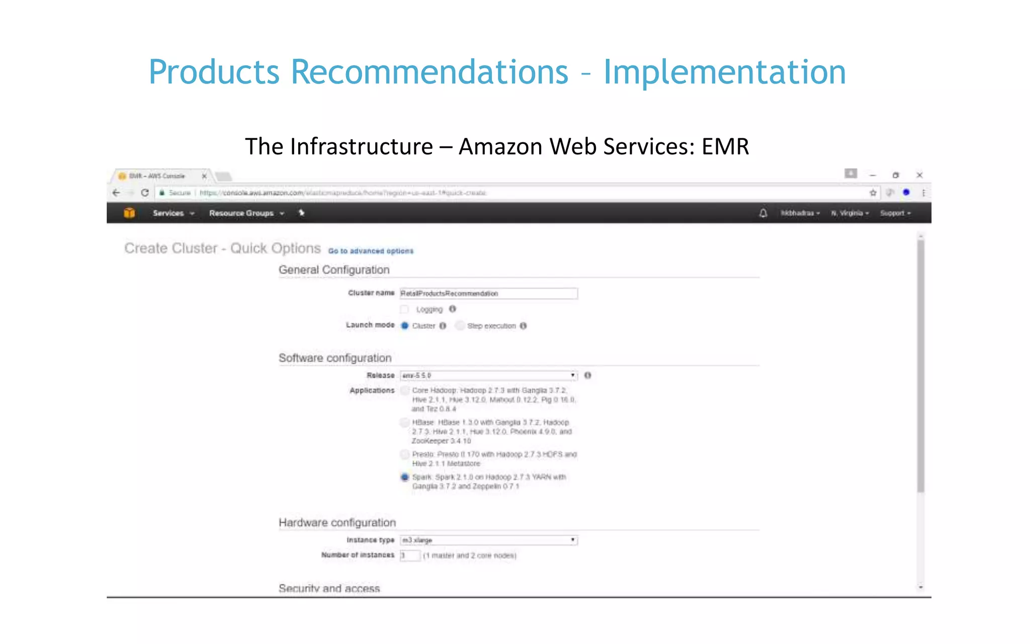 P. 16
Products Recommendations – Implementation
The Infrastructure – Amazon Web Services: EMR
 