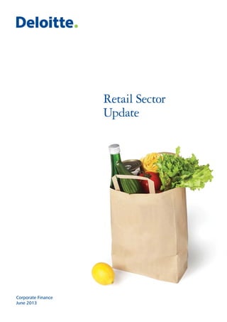 Retail Sector
Update
Corporate Finance
June 2013
 