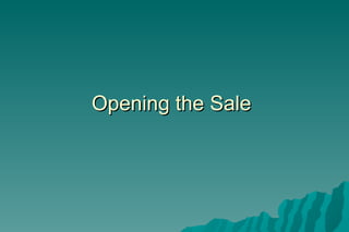 Opening the Sale 