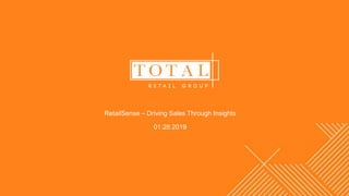 RetailSense – Driving Sales Through Insights
01.28.2019
 