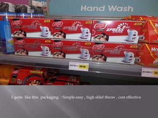 I quite like this packaging : Simple easy , high shlef throw , cost effective
 