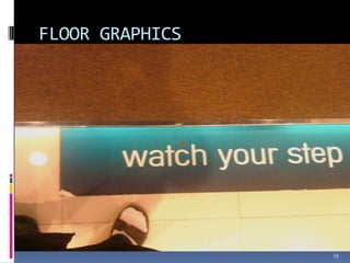 FLOOR GRAPHICS

19

 