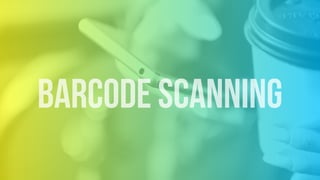 barcode scanning
 