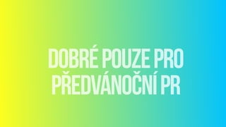 dobrépouzepro
předvánočníPR
 