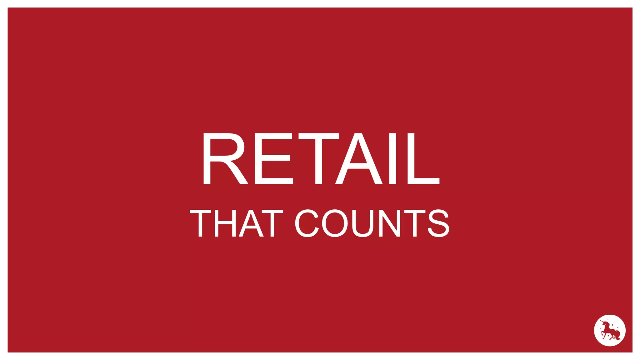 DATA
&
PERSONNALISATION
RETAIL
THAT COUNTS