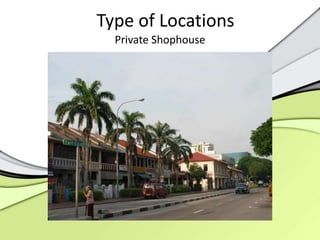 Type of LocationsPrivate Shophouse