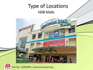 Type of LocationsHDB MallsYianTay – 81003493 | www.hot-property.sg