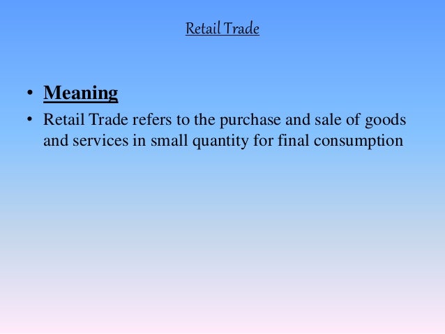 Retail Trade Pptx Arya