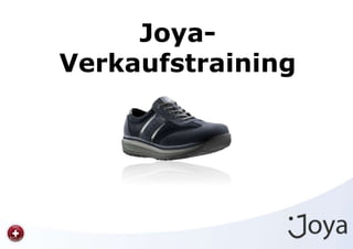 Joya-
Verkaufstraining
 