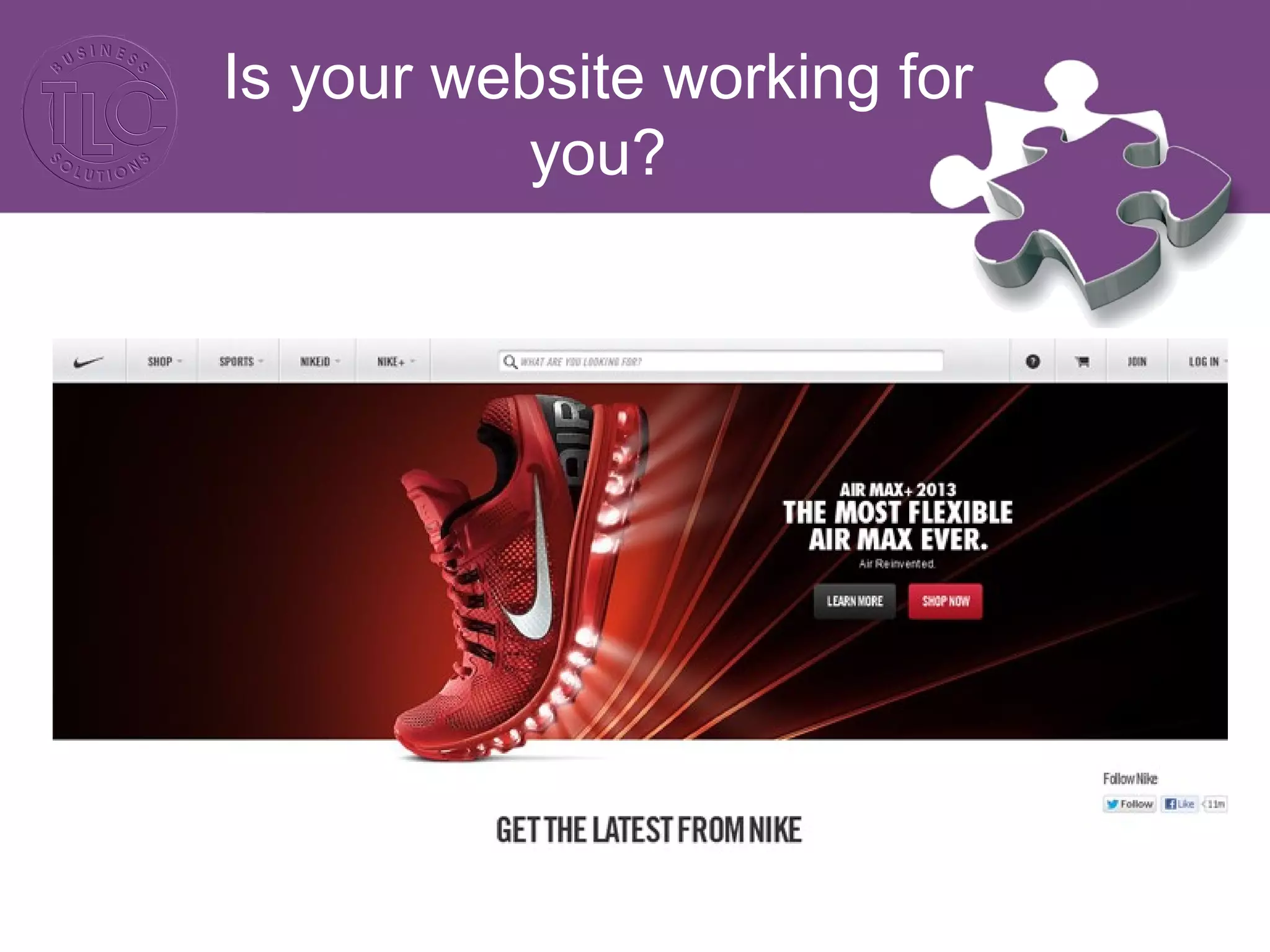 Is your website working for
you?
 