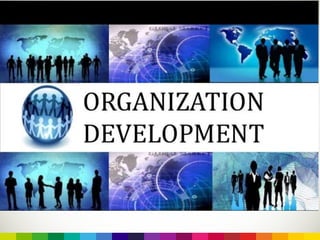 Organization
Development
Growing Your Future Today
 
