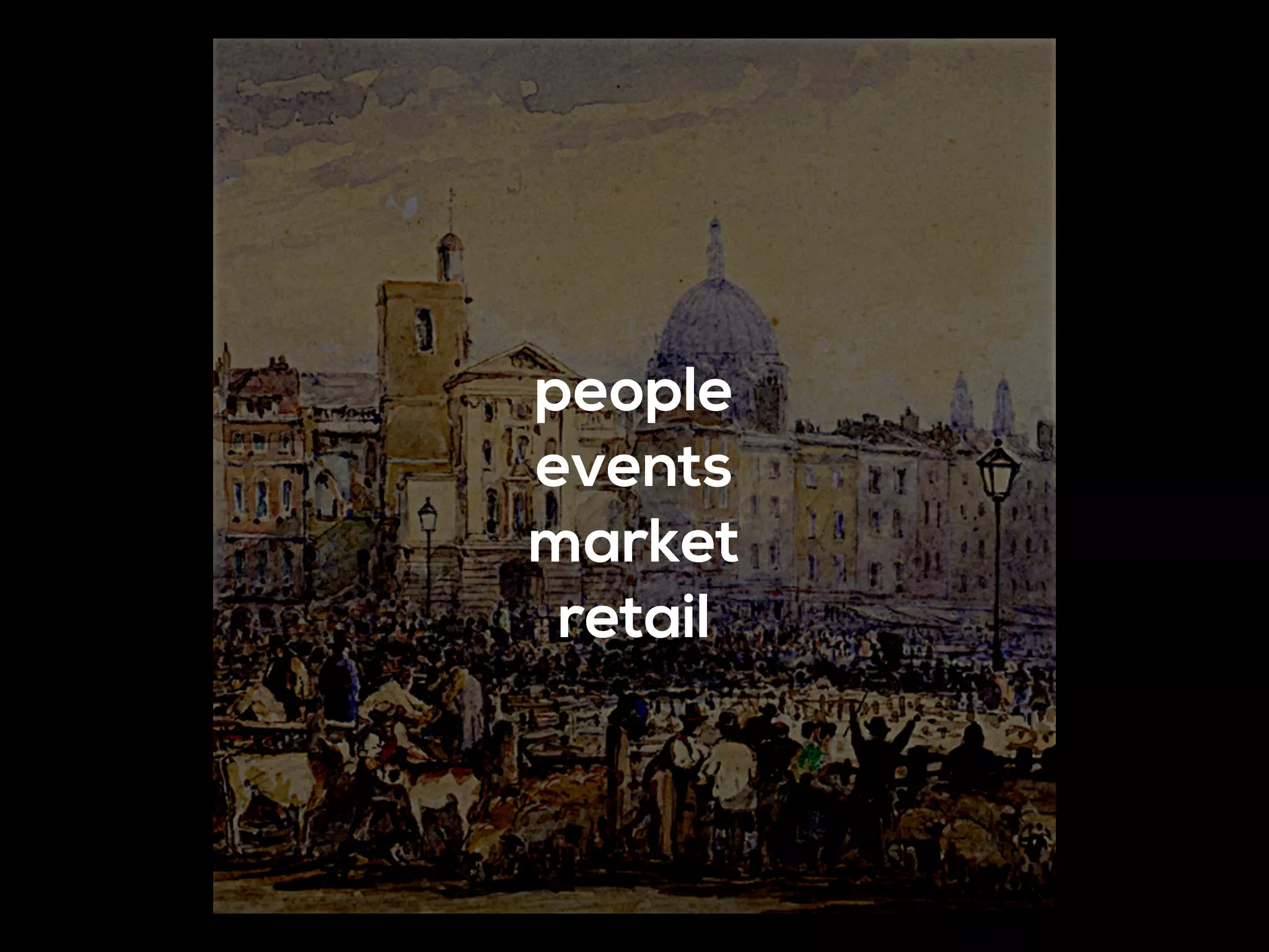 people
events
market
retail
 