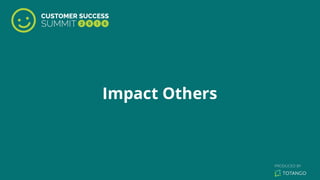 Impact Others
 