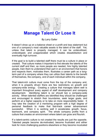59
www.gklim.com
Manage Talent Or Lose It
By Larry Galler
It doesn’t show up on a balance sheet or a profit and loss state...