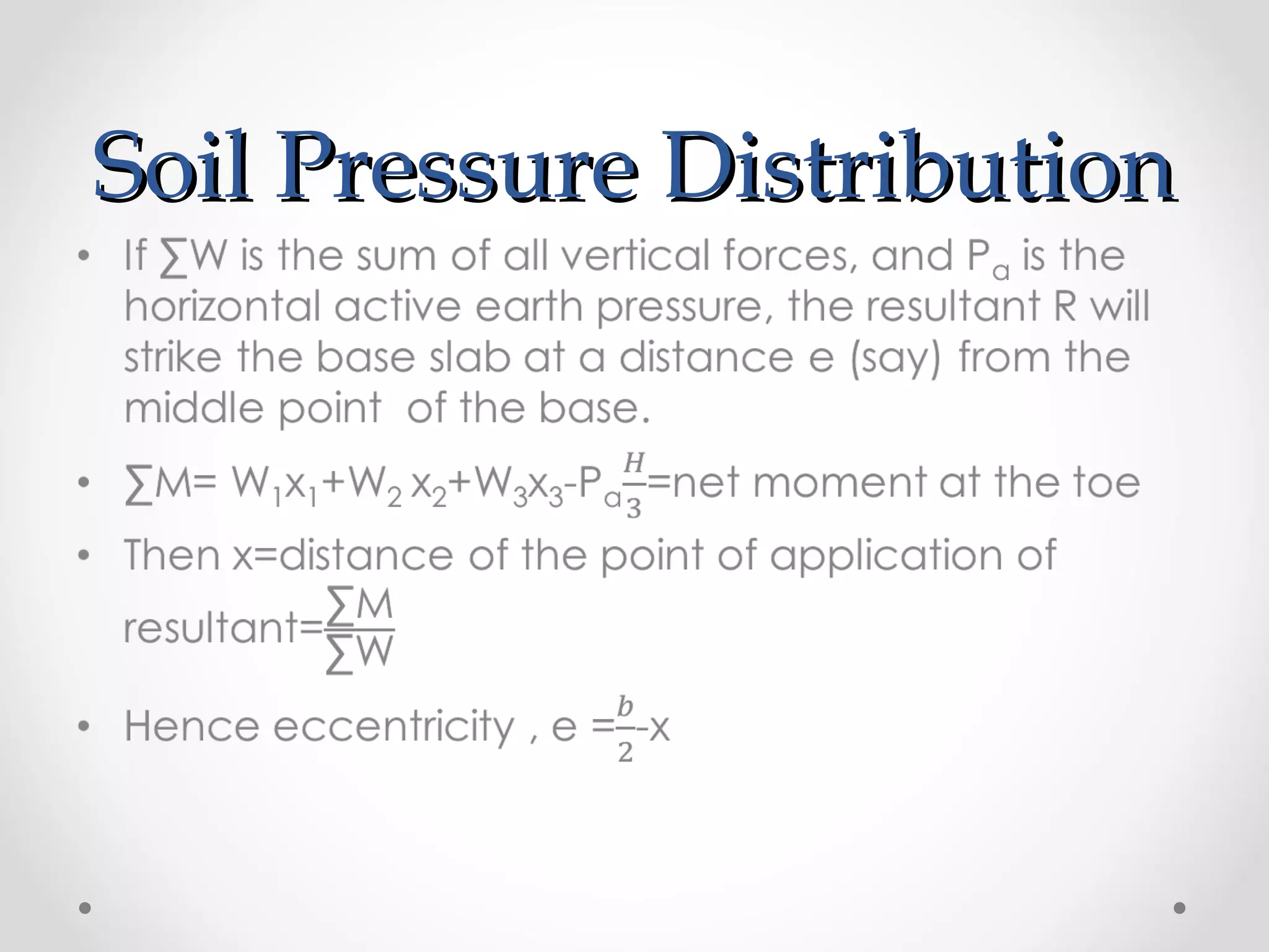 Soil Pressure DistributionSoil Pressure Distribution
 