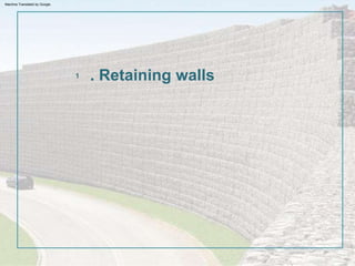 Retaining wall types, uses and section.pptx