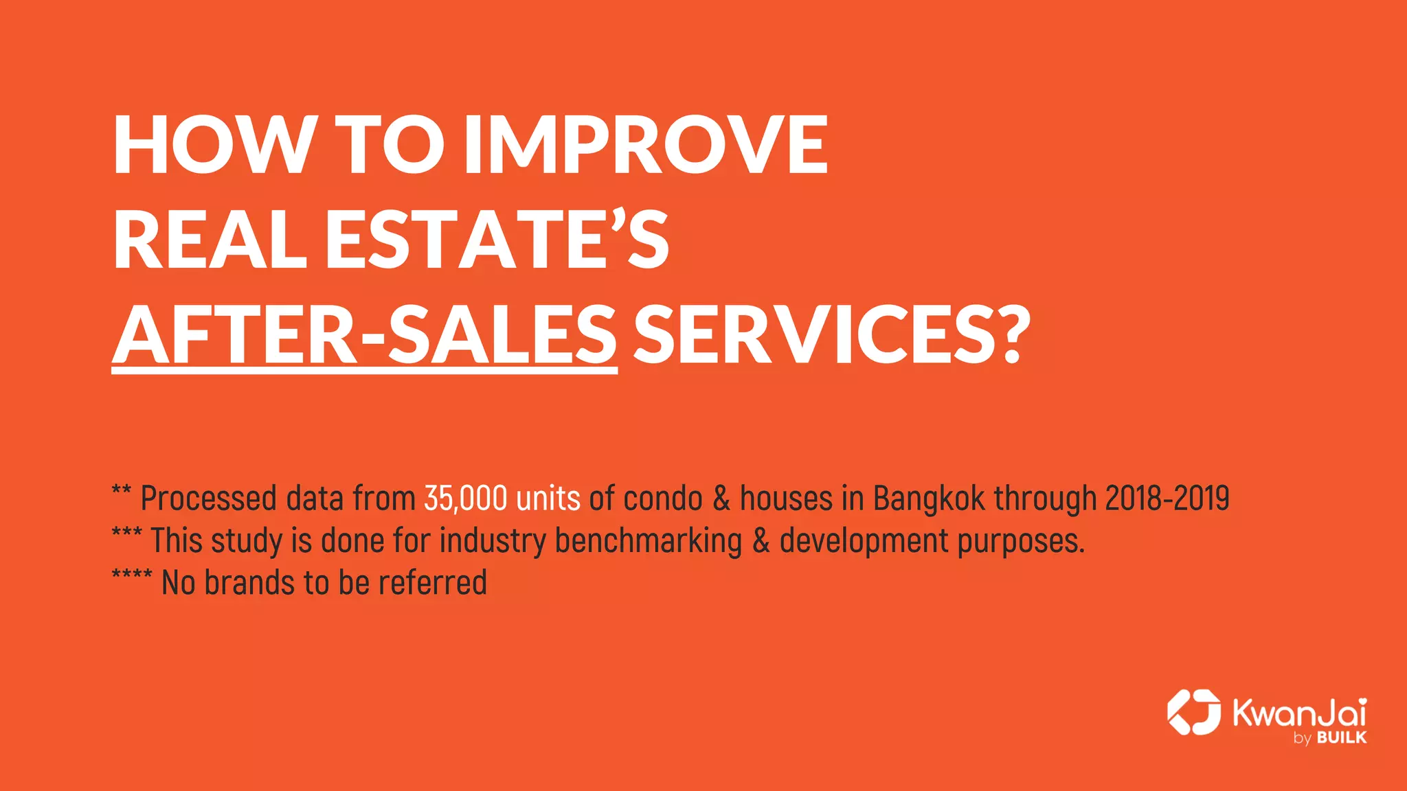 HOW TO IMPROVE
REAL ESTATE’S
AFTER-SALES SERVICES?
 