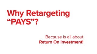 Retargeting Pays