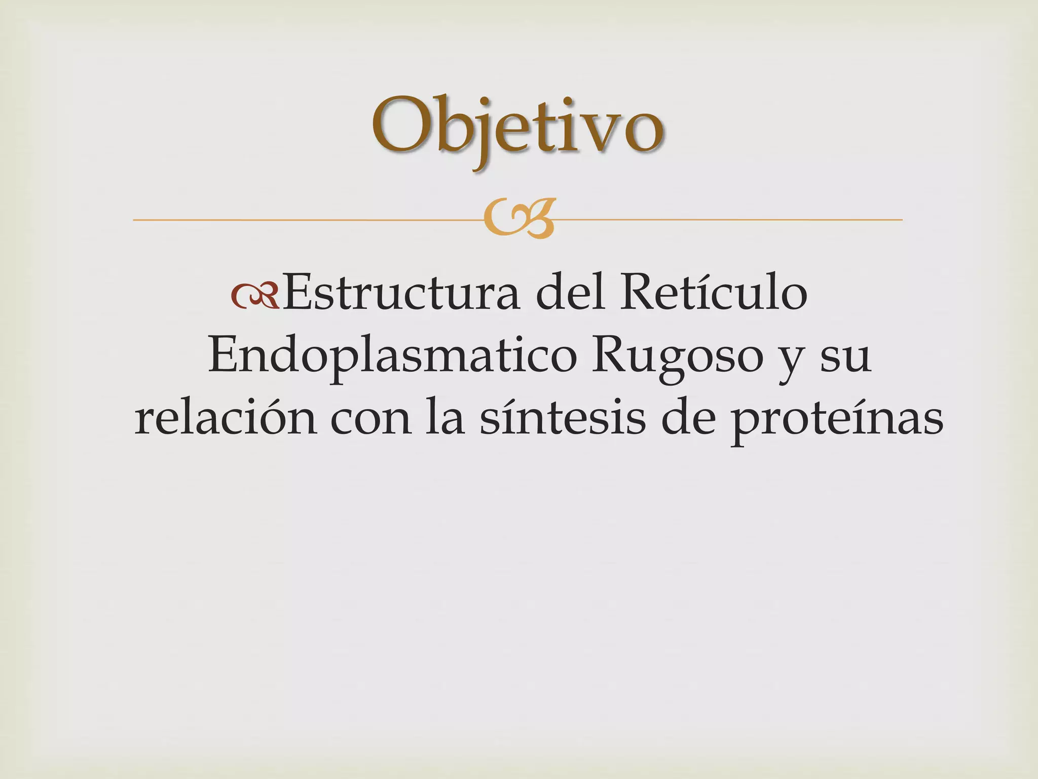 Neo Rugoso Retículo endoplasmatico rugoso | PPTX