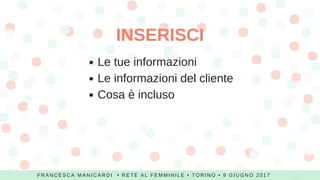 Vademecum per wannabe Freelancer, Rete al femminile di Torino, 9 giugno 2017 Slide 27