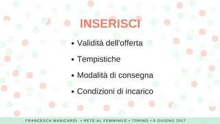 Vademecum per wannabe Freelancer, Rete al femminile di Torino, 9 giugno 2017 Slide 34