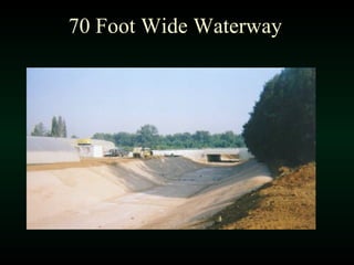 70 Foot Wide Waterway 