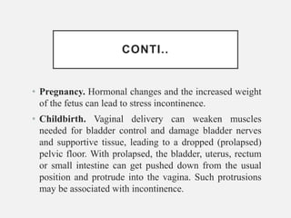 Positional Incontinance Retension & Incontinence of Urine.pptx