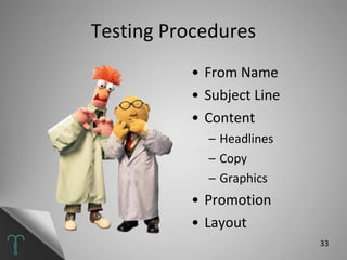 Testing Procedures From Name Subject Line Content Headlines Copy  Graphics Promotion Layout 